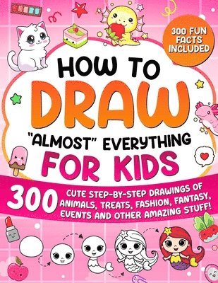 Special Art - How to Draw "Almost" Everything for Kids, Häftad