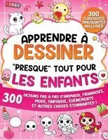 Special Art Learning - Apprendre à Dessiner "Presque" Tout Pour Les Enfants, Häftad