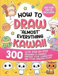 bokomslag How to Draw "Almost" Everything Kawaii
