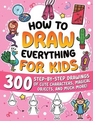 bokomslag How to Draw Everything for Kids