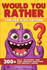 bokomslag Would You Rather - Fun for Kids Edition