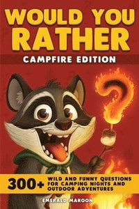 bokomslag Would You Rather - Campfire Edition