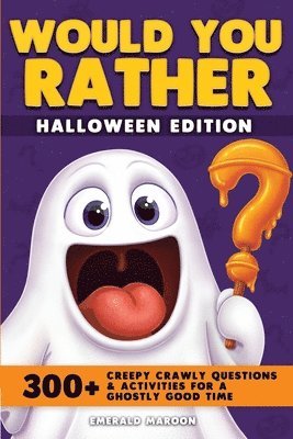 Emerald Maroon - Would You Rather - Halloween Edition, Häftad