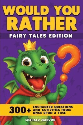 Would You Rather - Fairy Tales Edition