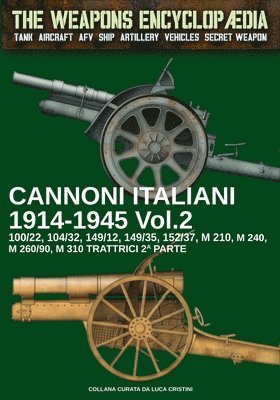 Cannoni italiani 1914-1945 - Vol. 2 1