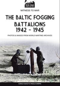 bokomslag The Baltic Fogging battalions 1942-1945