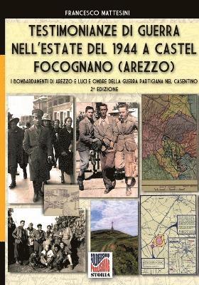 bokomslag Testimonianze di guerra nell'estate del 1944 a Castel Focognano (Arezzo)