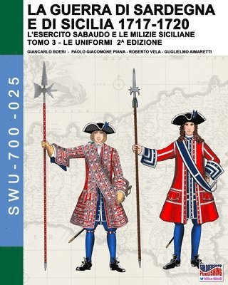 La guerra di Sardegna e di Sicilia 1717-1720 (L'esercito sabaudo e le milizie siciliane) - Vol. 3 1