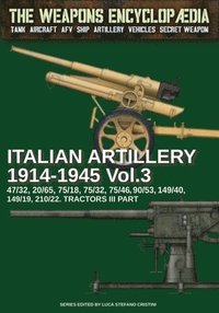 bokomslag Italian Artillery 1914-1945 - Vol. 3