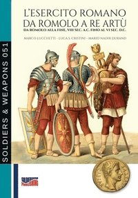bokomslag L'esercito romano da Romolo a re Artù