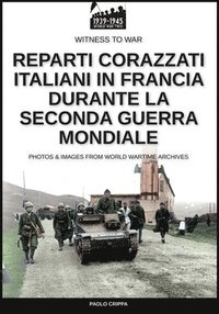 bokomslag Reparti corazzati italiani in Francia durante la seconda guerra mondiale