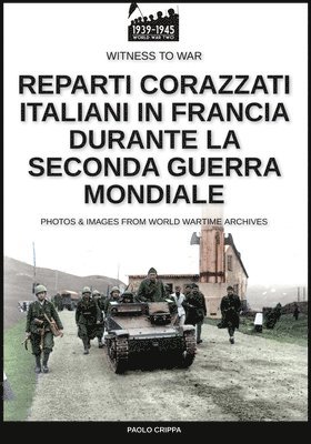 Reparti corazzati italiani in Francia durante la seconda guerra mondiale 1