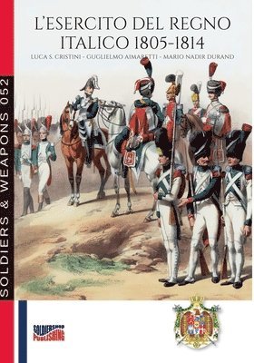 bokomslag L'esercito del Regno Italico 1805-1814