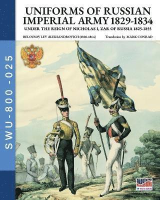 Belousov Lev Aleksandrovich - Uniforms of Russian Imperial army 1839-1834, Häftad