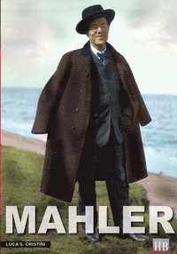 bokomslag Mahler - Ich bin der Welt abhanden gekommen (German version)