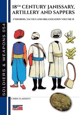 bokomslag 18th Century Janissary, artillery and sappers - Vol. II