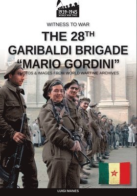 bokomslag 28th Italian Garibaldi Brigade "Mario Gordini"