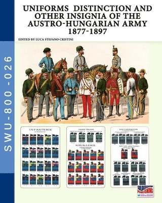 bokomslag Uniforms distinction and other insignia of the Austro-Hungarian Army 1877-1897