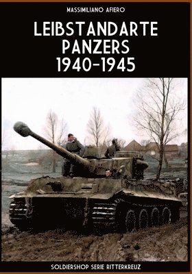bokomslag Leibstandarte panzers 1940-1945