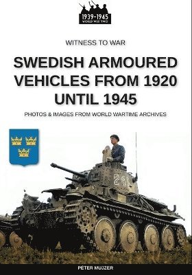 bokomslag Swedish armoured vehicles from 1920 until 1945