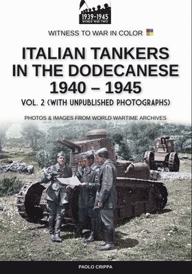 Italian tankers in the Dodecanese 1940-1945 - Vol. 2