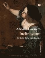 Adriana Cavarero - Inclinazioni. Critica della rettitudine, Häftad