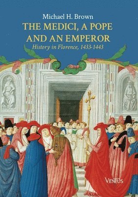 Michael H Brown - Medici, a Pope and an Emperor, Häftad
