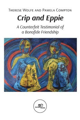 bokomslag CRIP AND EPPIE: A Counterfeit Testimonial of a Bonafide Friendship