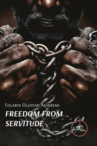 bokomslag Freedom from Servitude