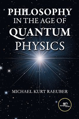 Philosophy in the Age of Quantum Physics