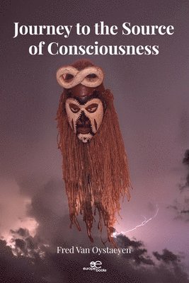Journey to the Source of Consciousness