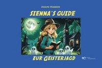 bokomslag SIENNA'S GUIDE ZUR GEISTERJAGD