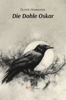 Oliver Herrmann - DIE DOHLE OSKAR, Häftad