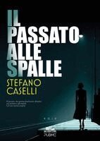 Stefano Caselli - passato alle spalle, Häftad