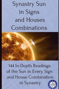 bokomslag Synastry Sun in Signs and Houses Combinations