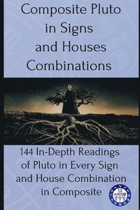 bokomslag Composite Pluto in Signs and Houses Combinations