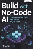 T S Avini - Build with No-Code AI, Häftad. Tillgänglighet: Lägg i varukorg