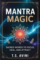 T S Avini - Mantra Magic, Häftad. Tillgänglighet: Lägg i varukorg