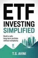 T S Avini - ETF Investing Simplified, Häftad. Tillgänglighet: Lägg i varukorg