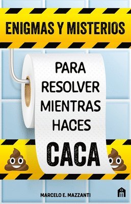 bokomslag Enigmas Y Misterios Para Resolver Mientras Haces Caca