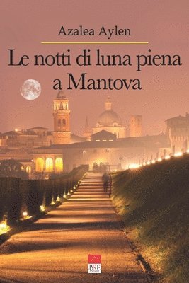 Le notti di luna piena a Mantova 1