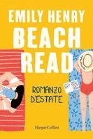 Emily Henry - Beach Read. Romanzo d'estate, Häftad