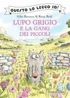 Gilles Bizouerne - Lupo Grigio e la gang dei piccoli, Inbunden