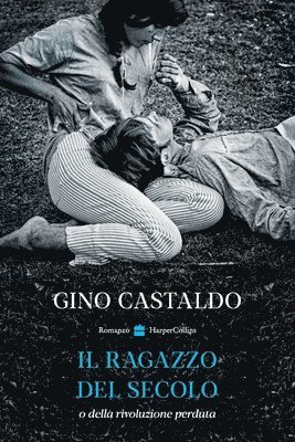 Gino Castaldo - ragazzo del secolo, Häftad