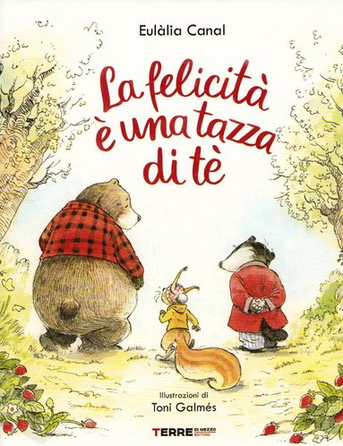 Eulàlia Canal - Strawberry Tea in The Badger’s Den (Italienska), Inbunden