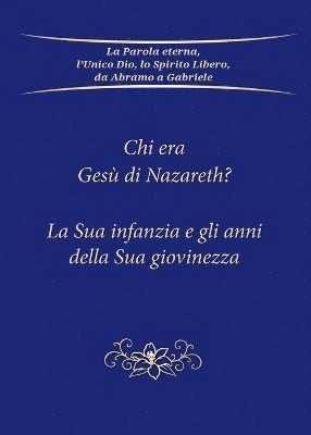 bokomslag Chi era Ges di Nazareth? La Sua infanzia e gli anni della Sua giovinezza