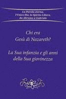 bokomslag Chi era Gesù di Nazareth? La Sua infanzia e gli anni della Sua giovinezza