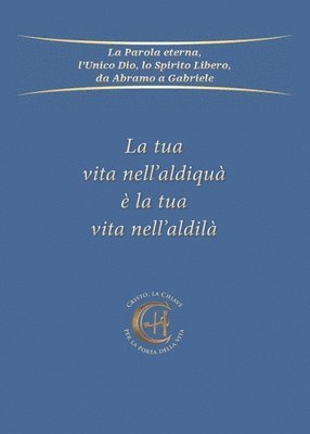 bokomslag tua vita nell'aldiquà è la tua vita nell'aldilà