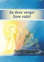 bokomslag Da dove vengo? Dove vado?