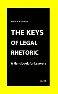 bokomslag The Keys of Legal Rhetoric